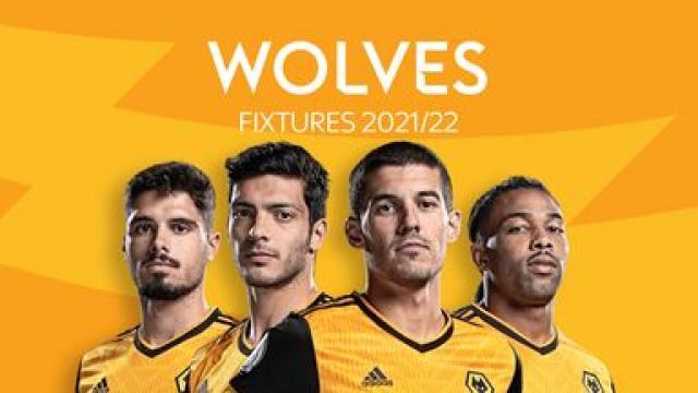 Wolves - 2021 / 2022 Fixtures released